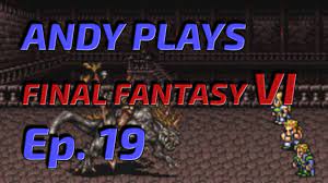 Please report any bugs andy the indie @andytheindie. Andy Plays Final Fantasy Vi Episode 19 Fun With Tentacles Youtube