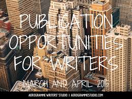 We teach fiction & poetry and memoir writing through a focus on the persona narrator, or the voice of the storyteller. Publication Opportunities For Writers March And April 2015