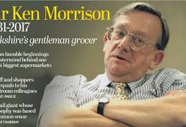 Sir Ken Morrison 1931-2017