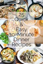 25 Quick And Easy 30 Minute Dinner Recipes Tiaras Tantrums Dinner Recipes Easy Quick Easy Chicken Dinner Recipes Dinner Recipes
