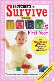 How To Survive Your Baby S First Year Pdf Download In 2020 Babies First Year Happy Mom New Baby Products