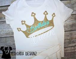 Female Birthday T Shirt Ideas Birthday Queen Shirt Crown Birthday Shirt Glitter Birthday Girl Shirt Birthday Behavior Birthday T Shirt Birt Queen Shirts Birthday Shirts Sweet 16 Shirts