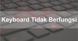 Windows 10 windows 8.1 windows 7 lainnya. Cara Mengatasi Keyboard Mendadak Tidak Berfungsi Pada Windows 10 Tutorialengkap