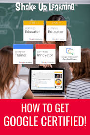 I am using google analytics within google apps for education and a shared google drive. How To Get Google Certified Level 1 Level 2 Trainer Innovator And Coach Shake Up Learning