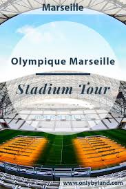 Olympique De Marseille Stadium Tour Only By Land Travel Destinations Unique Paris France Travel France Travel