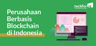Sekuritas ini tergolong sebagai efek asing. Menuju Revolusi Industri 4 0 Inilah Perusahaan Berbasis Blockchain Di Indonesia Techforid