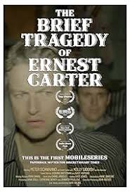 The Brief Tragedy of Ernest Carter (TV Movie 2019)