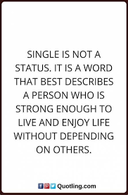 When i went to school, they asked me what i wanted to be when i grew up. 27 Ideas Quotes Single Independent For 2019 Single Quotes Funny Stay Single Quotes Single Women Quotes