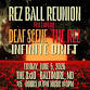 REZ BALL REUNION w/ Deaf Scene - The Rez - Infinite Drift
