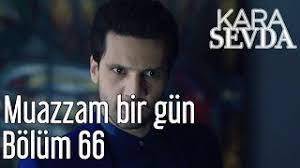 Free all songs kara sevda 66 bolum download mp3 music uploaded full by song. Kara Sevda 66 Bolum Emir Nihan Video Mp4 3gp Mp3 Flv Indir