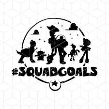 Svg Toy Story Squadgoals Pixar Svg Disney Cricut Toy Story Svg Etsy Toy Story Quotes Toy Story Disney Clipart