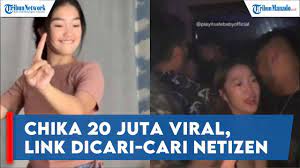 Chika viral 20 juta video