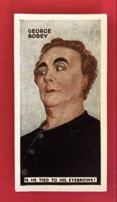1935 Sir GEORGE ROBEY Godfrey Phillips IN THE PUBLIC EYE Tobacco Card #30  Panto