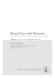 Check spelling or type a new query. Pdf Being Home With Dementia Explorations Of The Meaning Of Home And Approaches To Care And Support