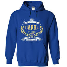 Cool Carol Its A Carol Thing You Wouldnt Understand T Shirt Hoodie Hoodies Yearname Birthday 2015 Check More At Http Yournameteeshop Com Ca Comple đan Ong