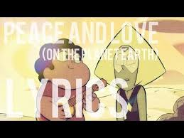 Steven Universe Peace And Love On The Planet Earth Karaoke Peace And Love On Planet Earth Song Lyrics Steven Universe Youtube Earth Song Steven Universe Peace And Love