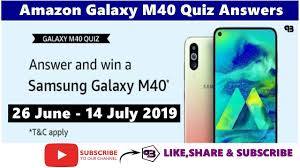 Submit correct quiz answers and get a chance to win rs.10,000 pay balance. Amazon Quiz Contest Today Answer Samsung M40 Quiz