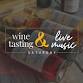 Wine Tasting and Live Acoustic Music by Terry Conder