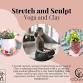 Stretch and Sculpt: Yoga and Planter Hand Building Class
