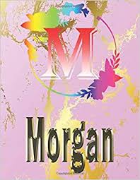Print your name and color it ! Morgan Personalized Name Sketchbook Monogram Initial Letter M Journal Morgan Cute Sketchbook On Pink Marble Cover Blank Paper 8 5 X 11 Great For Sketching Crayon Coloring And Colored Pencil Sketchbook Morgan H