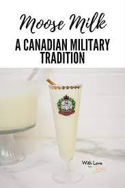 Maybe you would like to learn more about one of these? A Canadian Military Tradition Moose Milk With Love From Bex
