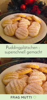 Platzchen In 2020 Pudding Platzchen Rezepte Essensrezepte