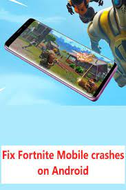 How To Fix Fortnite Mobile Crashes Constantly On Android Fortnite Android Mobile
