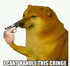 Memes 27 too hot to handle memes, because it's both stupid and addictive 25+ best memes about i can handle it I Can T Handle This Cringe Doge Cheems Gun Meme Keep Meme
