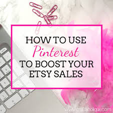 Make your own templates ( canva is a great tool for this!). How To Use Pinterest To Significantly Boost Your Etsy Sales Craftaholique