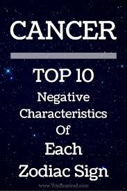 The cancer personality is very interesting and has a lot to offer both in friendships and relationships. Top 10 Negative Characteristics Of Each Zodiac Sign
