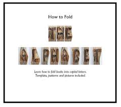 Fold consonant c | origami paper alphabet letter c we need paper size: Alphabet Book Folding Tutorial On Etsy Great Project For Those Old Books Book Folding Folded Book Art Book Art
