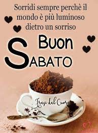 Immagini Belle Da Immaginibuongiornobelle It Buongiorno Sabato Buon Sabato Buongiorno