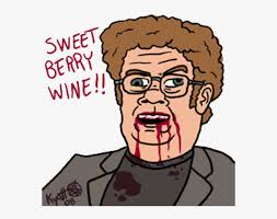 Sweet berry wine! answers reilly. Sweet Berry Wine Ac 8 John C Dr Steve Brule Wine Hd Png Download Transparent Png Image Pngitem