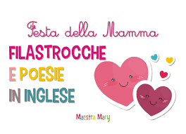 Festa della mamma, gli auguri e il commovente ricordo di vincenzo salemme. Poesie In Inglese Per La Festa Della Mamma Maestra Mary