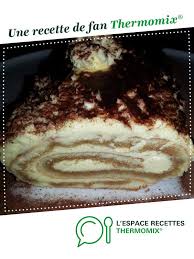 Buche Tiramisu Recette Recette Buche Tiramisu Thermomix Recette