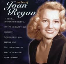 Joan Regan was an English traditional pop music singer, popular during the  1950's and early 1960's, but remained active until three years prior to her  death in 2013 (aged 85). She had
