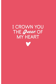 Feb 11, 2021 · if you're enjoying these quotes, you'll love our collection of walk away quotes to help you find the motivation and courage you need to change your life. I Crown You The Queen Of My Heart Feeling Love Quotes Journal Daily Gratitude Love Pink Diary Light Humor Inspirational Love Quotes Blank Lined Quote Love Journal Strong