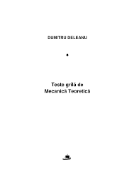 Ion roca probleme rezolvate de mecanic 2 descriereacip a bibliotecii nationale a romniei huidu, teodor probleme rezolvate de probleme rezolvate1.3.reducerea unui sistem de fore concurente spaiale. Pdf Dumitru Deleanu Teste GrilÄƒ De MecanicÄƒ TeoreticÄƒ