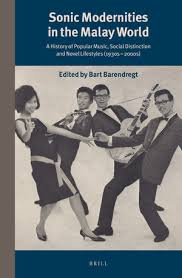 Contact us contact details for institutional and corporate customers. Sonic Modernities In The Malay World A History Of Popular Music Social Distinction And Novel Lifestyles 1930s 2000s Brill