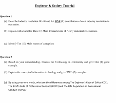 Most of the ethical standards are written broadly in order to apply to sociologists in varied roles, and the application of an ethical standard may vary depending on the context. Solved Engineer Society Tutorial Question 1 A Describ Chegg Com