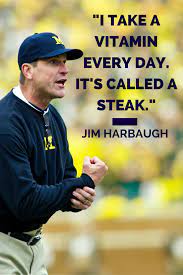 I Truly Believe The No 1 Natural Steroid Is Sleep And The No 2 Natural Steroid Is Milk Whole Milk Harbaugh Michigan Wolverines Football Michigan Go Blue