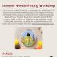 Summer Needle Felting Workshop