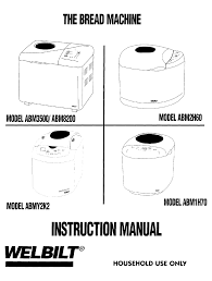 Jul 18, 2019 · my bread machine is made by welbilt i have owned for over twenty years. Welbilt Abmy2k2 Instruction Manual Pdf Download Manualslib