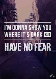 If there were no thunder, men would have little fear of lightning. I M Gonna Show You Where It S Dark But Have No Fear 50th Quote Quotes Fear