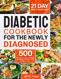 Nevertheless, a tv dinner is not my idea of a great meal. Diabetic Cookbook For The Newly Diagnosed 500 Simple And Easy Recipes For Balanced Meals And Healthy Living 21 Day Meal Plan Included Press Jamie 9781702226585 Amazon Com Books