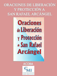 Al arcángel rafael también se le conoce principalmente como el patrón de los viajeros porque con su ayuda, guía en los viajes espirituales en la búsqueda de la verdad y el la siguiente oración puede ser recitada para invocar a san rafael arcángel cada vez que se desee por alguna intención especial. Oraciones De Liberacion Y Proteccion A San Rafael Arcangel Ebook By Acoba 9781311154088 Rakuten Kobo United States