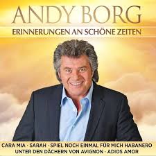 Andy borg was born on november 2, 1960 in vienna, austria as adolf andreas meyer. Andy Borg Erinnerungen An Schone Zeiten Cd Jpc