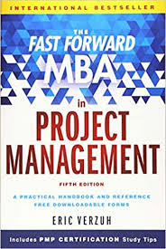 Amazon Com The Fast Forward Mba In Project Management Fast Forward Mba Series 9781119086574 Verzuh Eric Books