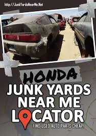 Looking For Used Honda Parts Cheap Find Your Local Honda Auto Salvage Yard Here Http Junkyardsnearme Net Honda Salvage Yards Near Honda Salvage Honda Cars