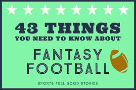 We've rounded up our advice in one spot, so you don't have to worry about being ready when you're on the clock. 43 Things You Need To Know About Fantasy Football Sports Feel Good